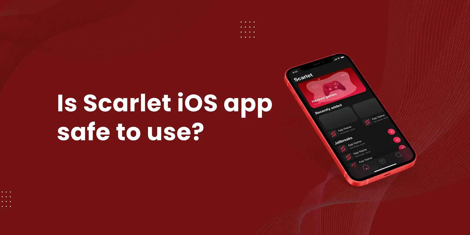 Is scarlet ios app safe to use?