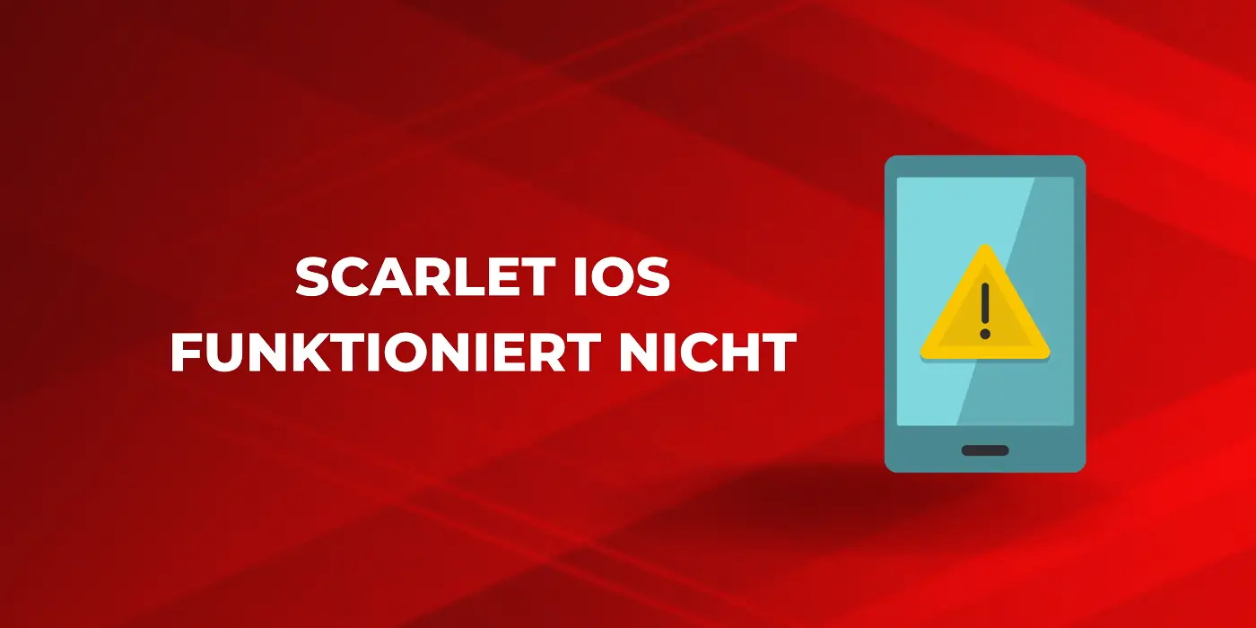 Scarlet iOS funktioniert nicht